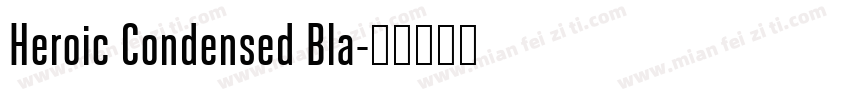 Heroic Condensed Bla字体转换